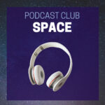 podcast club Space square