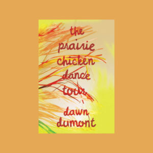 Book cover: The Prairie Chicken Dance Tour