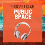 Podcast Club Public Space Image: a pair of white headphones on an orange background
