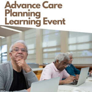 Advance Care Planning Learning Event: Three senior citizens seated at a large classroom table, appearing deep in thought and concentration, each is with an open laptop computer