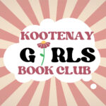 Image text: Kootenay Girls Book Club, text floating inside a white thought bubble in the centre with pink and beige rays emanating outward in all directions from behind the bubble