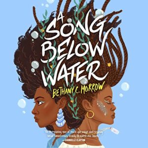 Book cover: A Song Below Water, Bethany C. Morrow