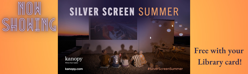 Now-Showing_Silver-Screen-Summer_films-on-Kanopy_ Free-with-your-Library-card!