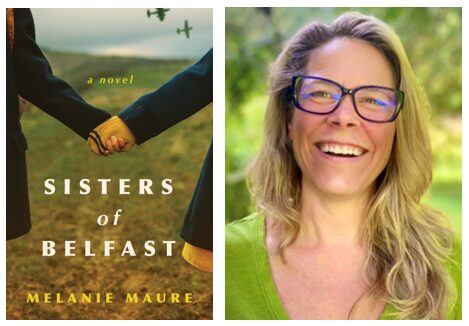 Sisters of Belfast: a novel, book cover and photo of author