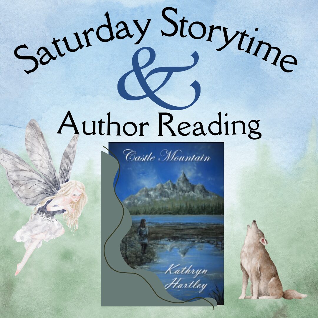 Saturday Storytime and author reading with a picture of the book Castle Mountain