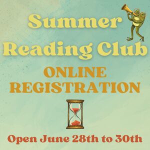 Summer Reading Club Online Registration Open June 28th to 30th