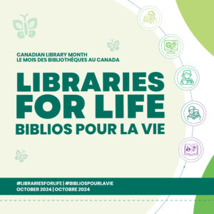 Canadian Library Month, Libraries for Life, link to NPL legacy event listing