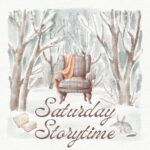 A winter scene with a chair and the words Saturday Storytime