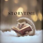 A hedgehog reading a book with the word storytime